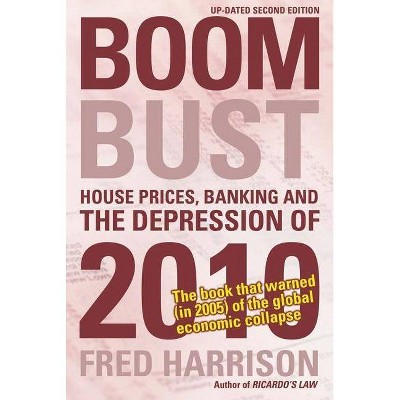 Boom Bust - by  Fred Harrison (Paperback)