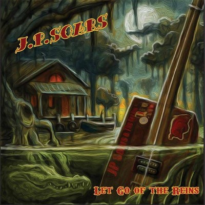 J.P. Soars - Let Go Of The Reins (CD)