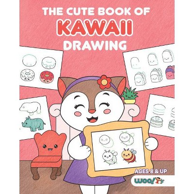 The Cute Book of Kawaii Drawing - (Woo! Jr. Kids Activities Books) by  Woo! Jr Kids Activities (Paperback)