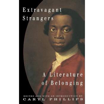 Extravagant Strangers - (Vintage International) by  Caryl Phillips (Paperback)