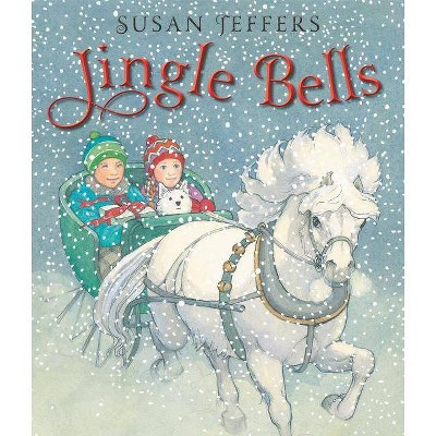 Jingle Bells - by  Susan Jeffers (Hardcover)