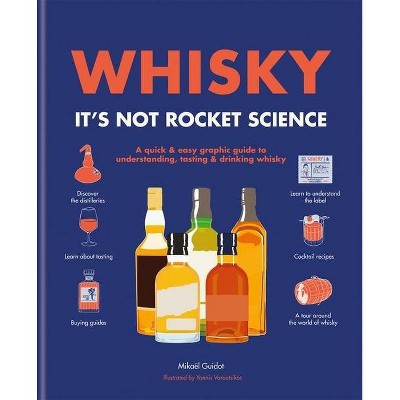 Whisky: It's Not Rocket Science - by  Hamlyn (Hardcover)