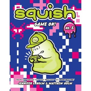 Game On! - (Squish) by  Jennifer L Holm & Matthew Holm (Paperback) - 1 of 1