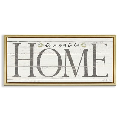 Stupell Industries Good To Be Home Family Inspirational, 25" x 11"