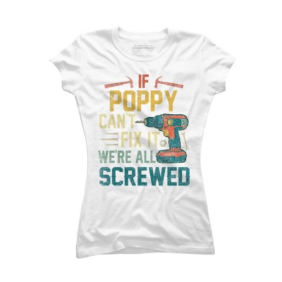 Junior's Design By Humans If Poppy Can't Fix It We're All By nathanhoang T-Shirt