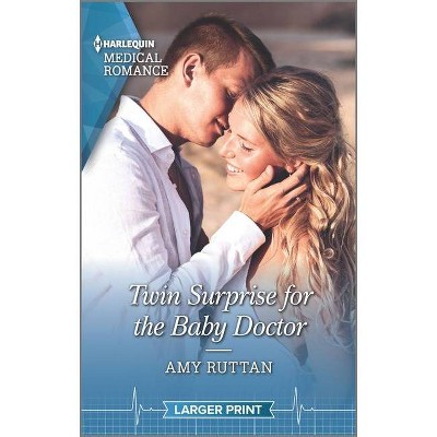 Twin Surprise for the Baby Doctor - Large Print by  Amy Ruttan (Paperback)