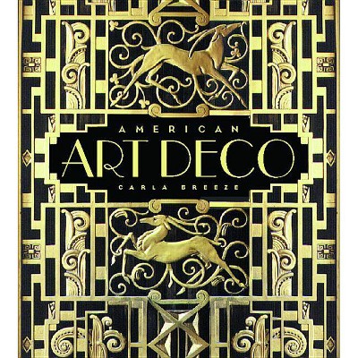 American Art Deco - by  Carla Breeze (Hardcover)