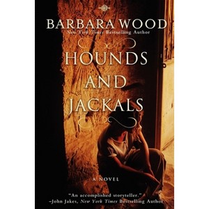 Hounds and Jackals - by  Barbara Wood (Paperback) - 1 of 1