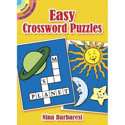 Easy Crossword Puzzles - (Dover Little Activity Books) by  Nina Barbaresi (Paperback)