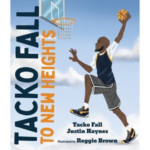 Tacko Fall: To New Heights - by  Tacko Fall & Justin Haynes (Hardcover) - 1 of 1