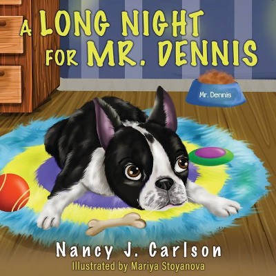 A Long Night for Mr. Dennis - by  Nancy J Carlson (Paperback)