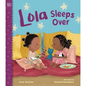 Lola Sleeps Over - by Anna McQuinn (Hardcover) - 1 of 1