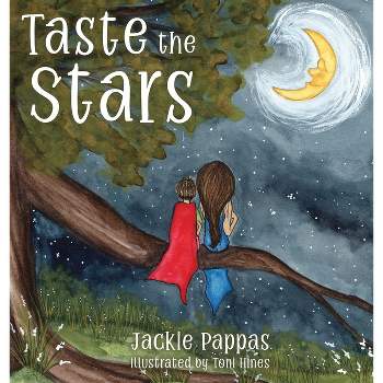 Taste the Stars - by  Jackie Pappas (Hardcover)