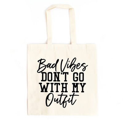 City Creek Prints Bad Vibes Don't Go With My Outfit Canvas Tote Bag - 15x16 - Natural