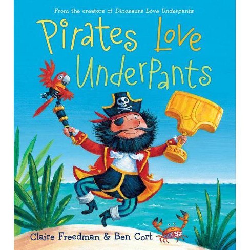 Pirates Love Underpants - (Underpants Books) by  Claire Freedman (Hardcover) - image 1 of 1