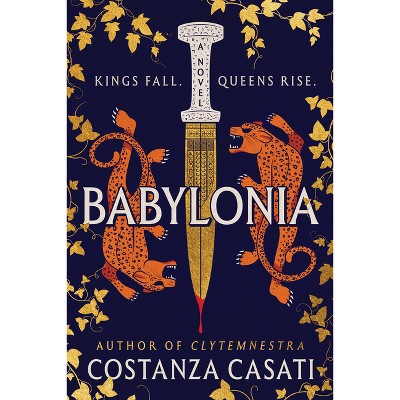 Babylonia (Deluxe Edition) - by  Costanza Casati (Paperback)