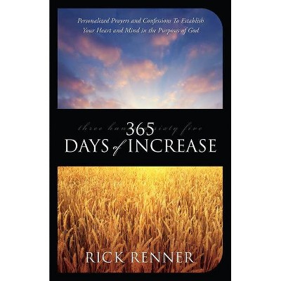 365 Days of Increase - by  Rick Renner (Paperback)