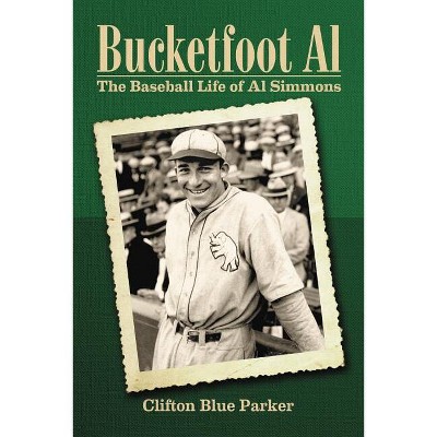 Bucketfoot Al - by  Clifton Blue Parker (Paperback)