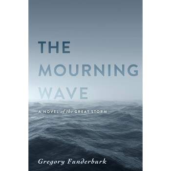 The Mourning Wave - by  Gregory Funderburk (Paperback)