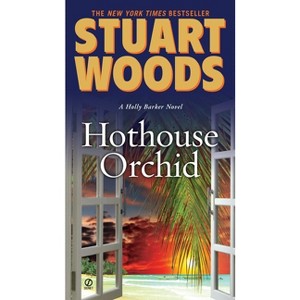 Hothouse Orchid ( Holly Barker) (Reprint) (Paperback) by Stuart Woods - 1 of 1
