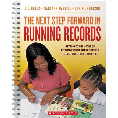 The Next Step Forward in Running Records - by  Jan Richardson & C C Bates & Maryann McBride (Paperback)