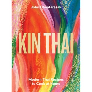 Kin Thai - by  John Chantarasak (Hardcover) - 1 of 1