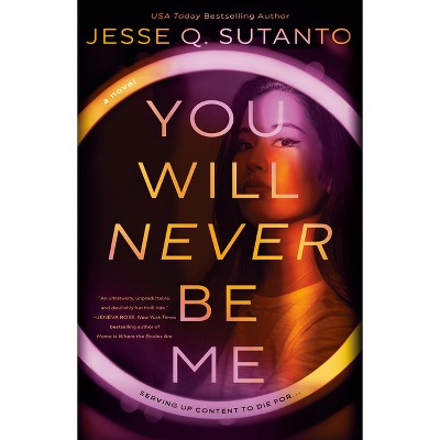You Will Never Be Me - by  Jesse Q Sutanto (Paperback)