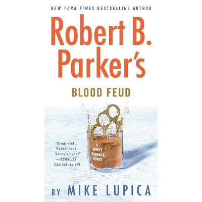 Robert B. Parker's Blood Feud - (Sunny Randall) by  Mike Lupica (Paperback)