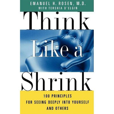 Think Like a Shrink - by  Emmanuel Dr Rosen (Paperback)