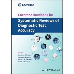 Cochrane Handbook for Systematic Reviews of Diagnostic Test Accuracy - (Wiley Cochrane) by  Jonathan J Deeks & Patrick M Bossuyt (Hardcover) - 1 of 1