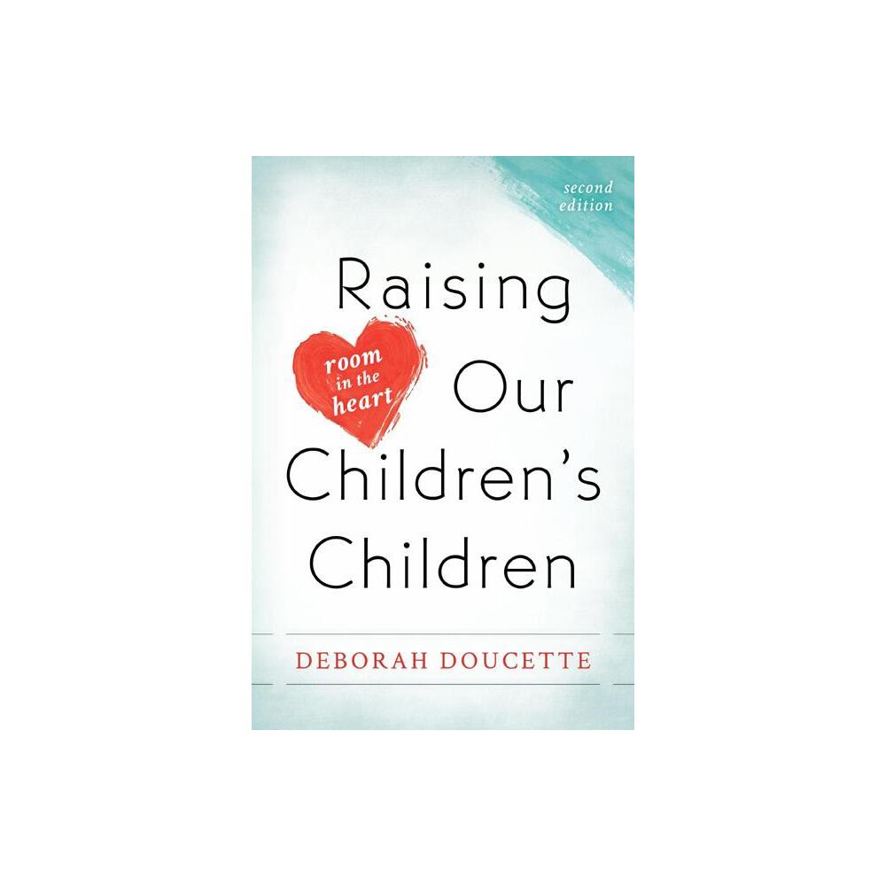 ISBN 9781589799264 product image for Raising Our Children's Children - 2nd Edition by Deborah Doucette (Paperback) | upcitemdb.com