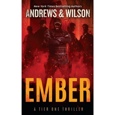 Ember - (Tier One Thrillers) by Jeffrey Wilson & Brian Andrews