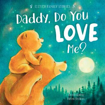 Daddy, Do You Love Me? - (Clever Family Stories) by  Clever Publishing (Board Book)
