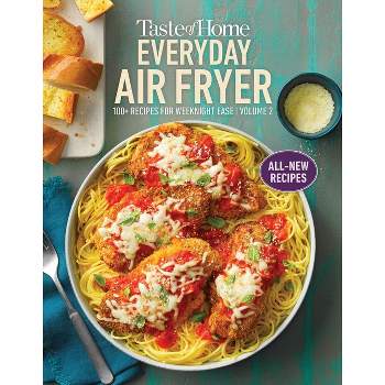 Taste of Home Everyday Air Fryer Vol 2 - (Paperback)