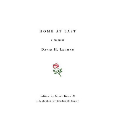 Home at Last - by  David H Lehman (Hardcover)