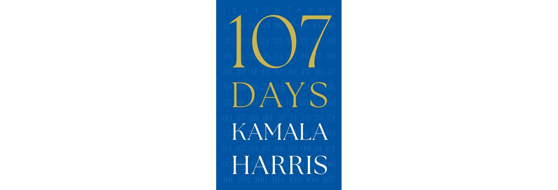 107 Days - by Kamala Harris (Hardcover)