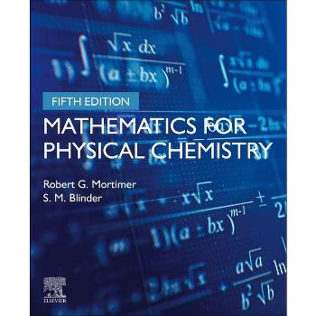 Mathematics for Physical Chemistry - 5th Edition by  Robert G Mortimer & S M Blinder (Paperback)