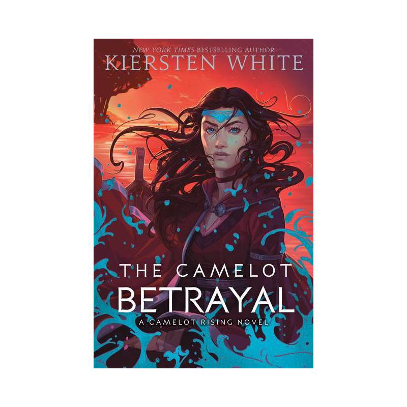 The Camelot Betrayal - (Camelot Rising Trilogy) by  Kiersten White (Paperback), 1 of 2