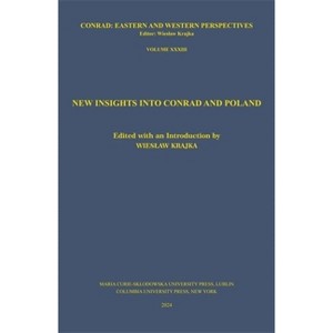 New Insights Into Conrad and Poland - (Conrad: Eastern and Western Perspectives) by  Wieslaw Krajka (Paperback) - 1 of 1
