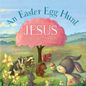 An Easter Egg Hunt for Jesus - (Forest of Faith Books) by  Susan Jones (Hardcover) - 1 of 1