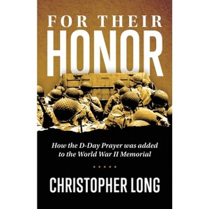 For Their Honor - by  Christopher R Long (Paperback) - 1 of 1