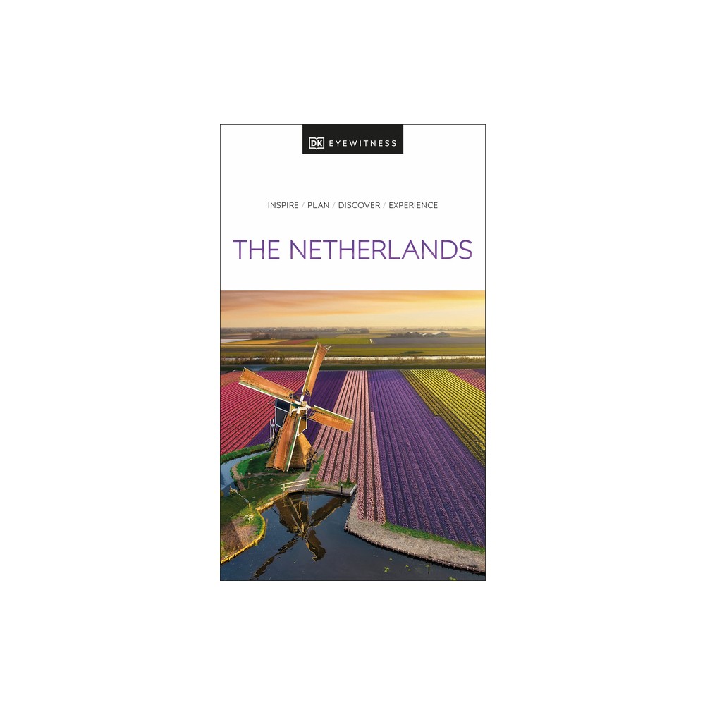 DK the Netherlands - (Travel Guide) by Dk Travel (Paperback)