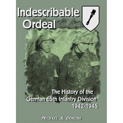 Indescribable Ordeal - by  Michael Dorosh (Hardcover)