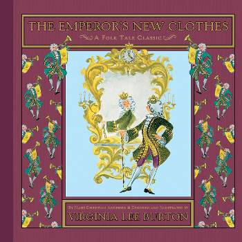 The Emperor's New Clothes - (Folk Tale Classics) by  Hans Christian Andersen (Hardcover)
