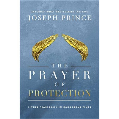 The Prayer of Protection - by  Joseph Prince (Paperback)