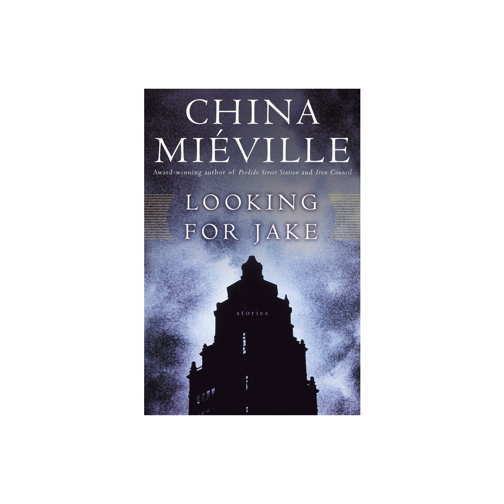 Looking for Jake - by China Miville (Paperback)