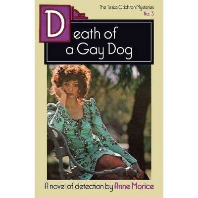 Death of a Gay Dog - (The Tessa Crichton Mysteries) by  Anne Morice (Paperback)