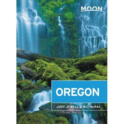 Moon Oregon - (Travel Guide) 13th Edition by  Judy Jewell & W C McRae (Paperback)