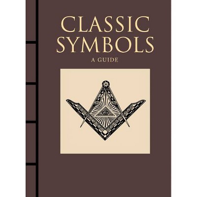 Classic Symbols - (Chinese Bound Classics) by  Michael Kerrigan (Hardcover)