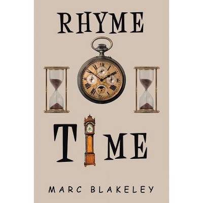 Rhyme Time - by  Marc Blakeley (Paperback)